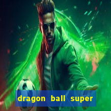 dragon ball super broly assistir